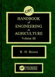 Book cover of: CRC Handbook of Engineering in Agriculture, Volume III. By: Robert H. Brown