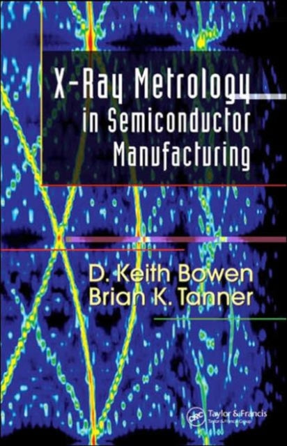 Book cover of: X-Ray Metrology in Semiconductor Manufacturing