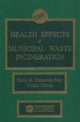 Book cover of: Health Effects of Municipal Waste Incineration