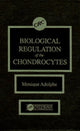 Book cover of: Biological Regulation of the Chondrocytes