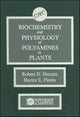 Book cover of: Biochemistry and Physiology of Polyamines in Plants