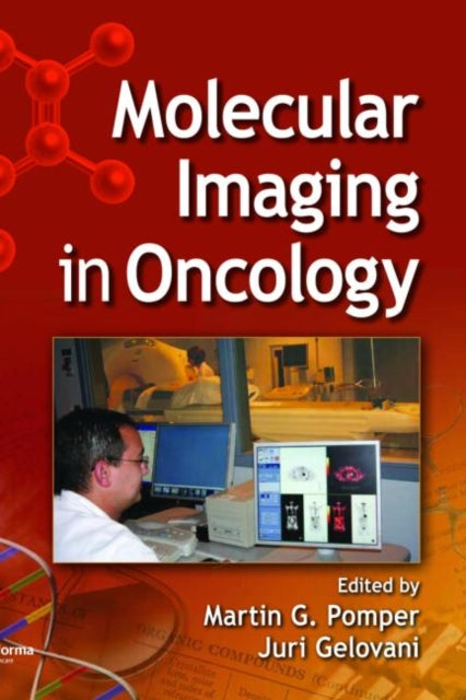 Book cover of: Molecular Imaging in Oncology. By: Martin G. Pomper