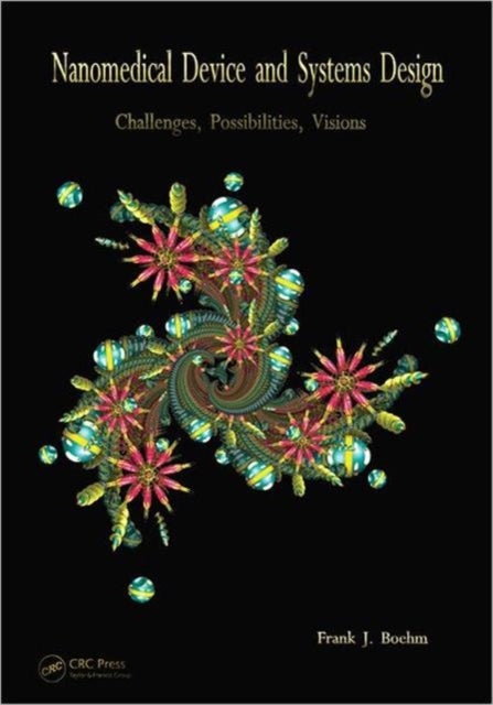 Book cover of: Nanomedical Device and Systems Design. By: Frank Boehm