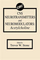 Book cover of: CNS Neurotransmitters and Neuromodulators. By: Trevor W. Stone