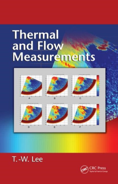 Book cover of: Thermal and Flow Measurements. By: Taewoo Lee