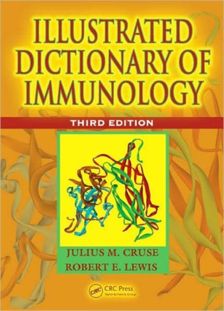 Book cover of: Illustrated Dictionary of Immunology. By: Julius M. Cruse