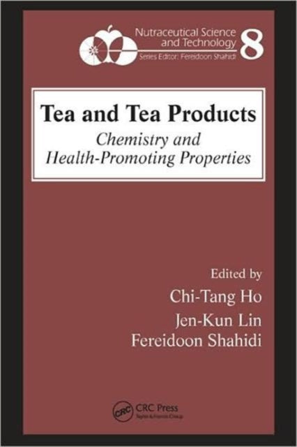 Book cover of: Tea and Tea Products. By: Chi-Tang Ho