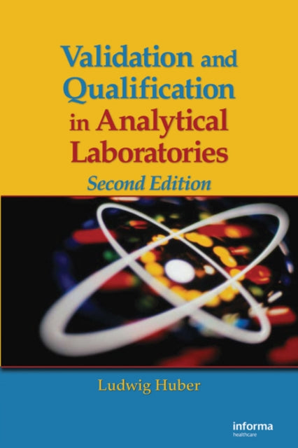 Book cover of: Validation and Qualification in Analytical Laboratories. By: Huber, Ludwig, Ludwig Huber