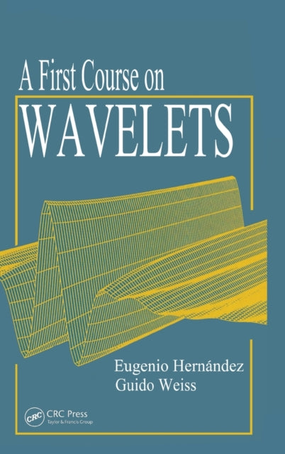 Book cover of: First Course on Wavelets