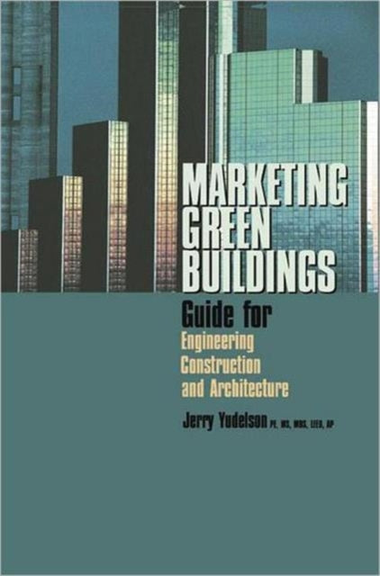 Book cover of: Marketing Green Buildings. By: Jerry Yudelson