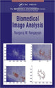 Book cover of: Biomedical Image Analysis. By: Rangaraj M. Rangayyan