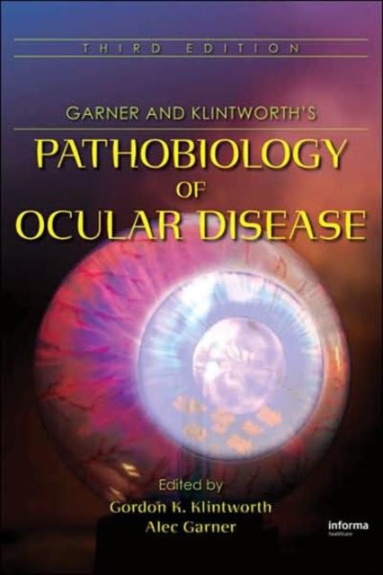 Book cover of: Garner and Klintworth's Pathobiology of Ocular Disease