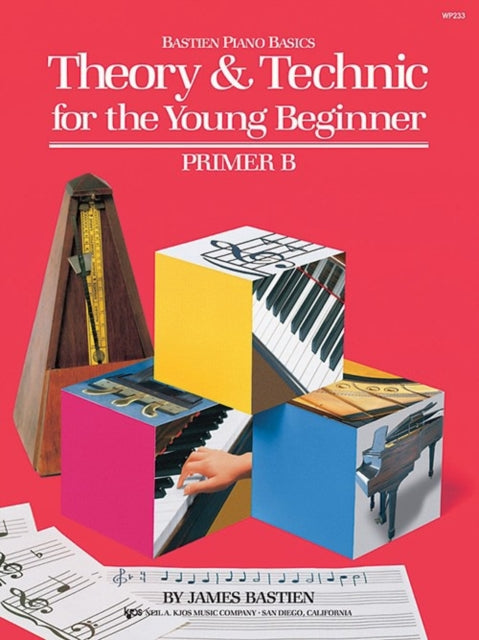 Book cover of: Bastien Theory & Technic Young Beginner Primer B. By: James Bastien