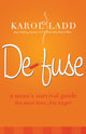 Book cover of: Defuse. By: Karol Ladd