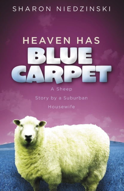 Book cover of: Heaven Has Blue Carpet. By: Sharon Stark Niedzinski