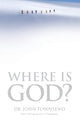 Book cover of: Where Is God?. By: John Townsend