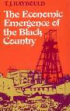 The Economic Emergence of the Black Country