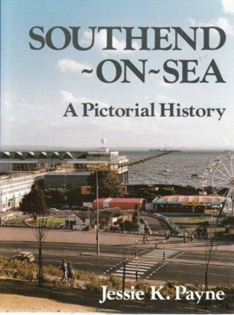 Book cover of: Southend-on-Sea. By: Jessie K. Payne