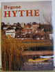 Book cover of: Bygone Hythe. By: Charles E. Whitney
