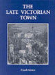 Book cover of: Late Victorian Town. By: Frank Grace