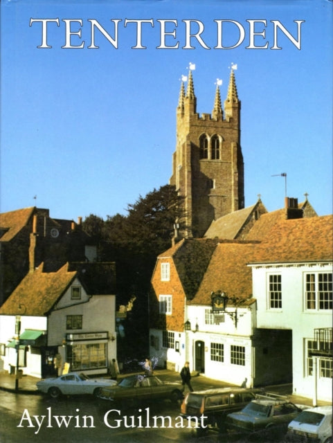Book cover of: Tenterden. By: Aylwin Guilmant