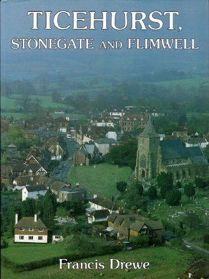 Ticehurst, Stonegate and Flimwell