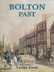 Book cover of: Bolton Past. By: Leslie Gent