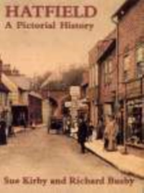 Hatfield A Pictorial History
