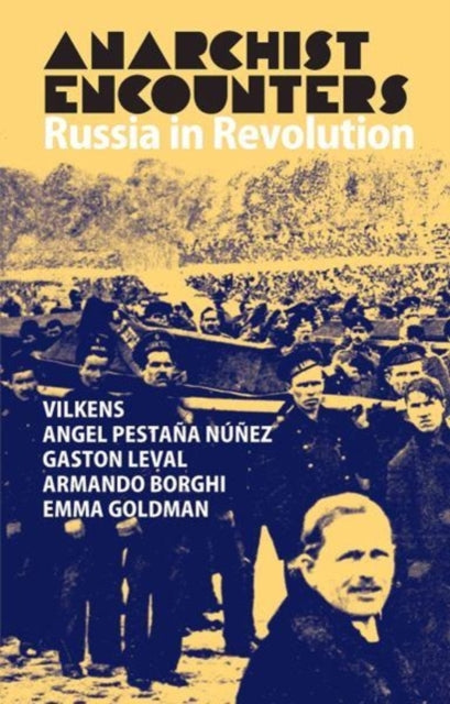 Book cover of: Anarchist Encounters. By: Emma Goldman