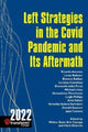 Book cover of: Left Strategies in the Covid Pandemic and Its Aftermath. By: Eric Canepa Walter Baier