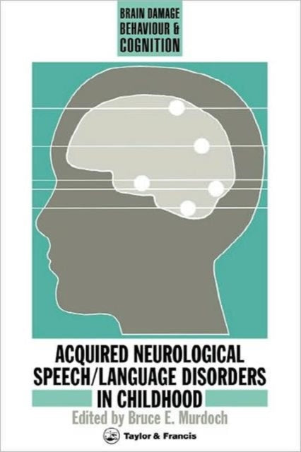 Book cover of: Acquired Neurological Speech/Language Disorders In Childhood