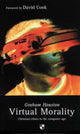 Book cover of: Virtual morality. By: Graham R. Houston