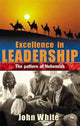 Book cover of: Excellence in leadership. By: John White