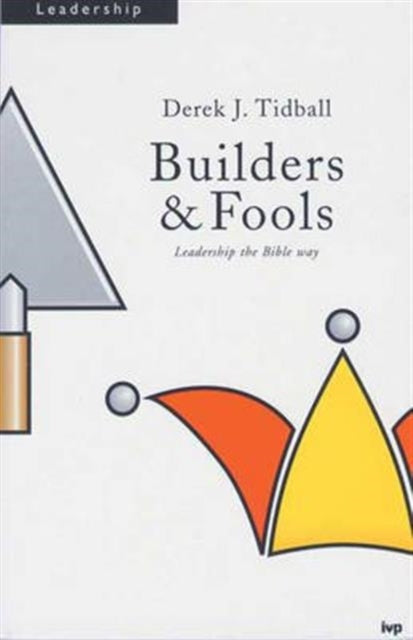 Book cover of: Builders and Fools. By: Derek Tidball