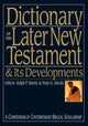 Book cover of: Dictionary of the Later New Testament and its Developments. By: Ralph P. Martin