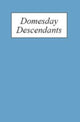 Book cover of: Domesday Descendants. By: K.S.B. Keats-Rohan