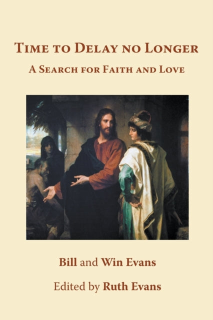 Book cover of: Time to Delay No Longer. By: Bill & Win Evans