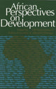 Book cover of: African Perspectives on Development