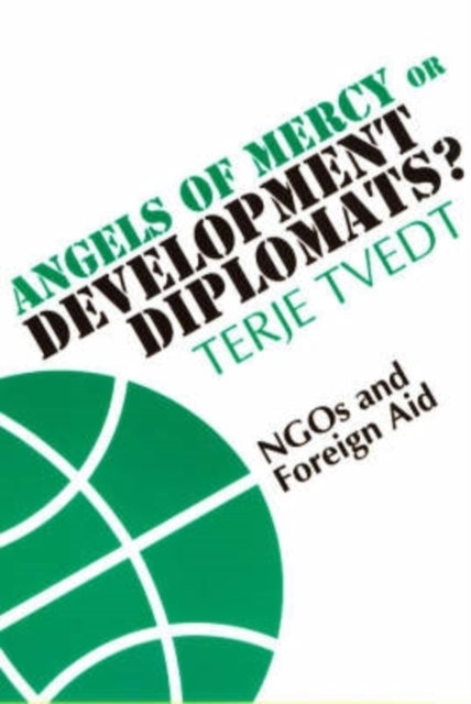 Book cover of: Angels of Mercy or Development Diplomats?. By: Terje Tvedt