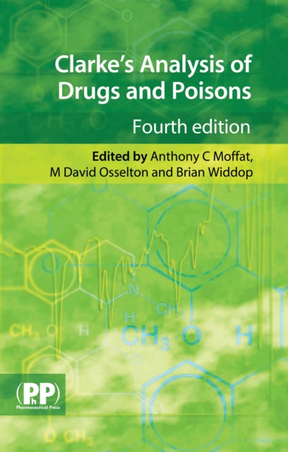 Book cover of: Clarke's Analysis of Drugs and Poisons. By: Anthony C. Moffat