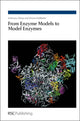 Book cover of: From Enzyme Models to Model Enzymes. By: Anthony J. Kirby