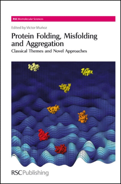 Book cover of: Protein Folding, Misfolding and Aggregation
