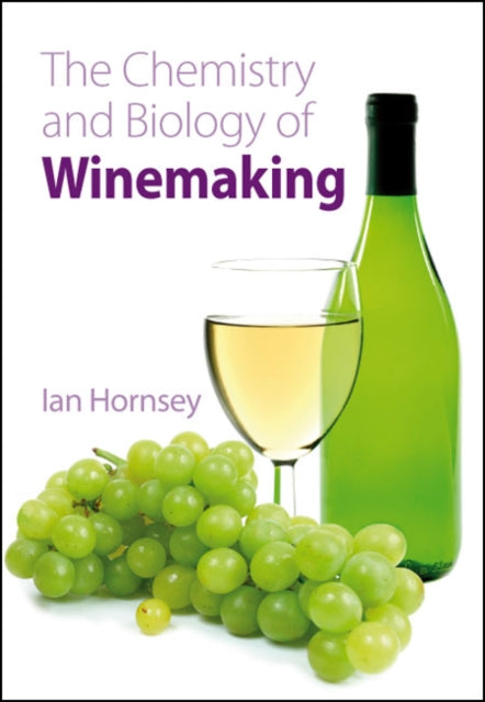 Book cover of: Chemistry and Biology of Winemaking. By: Ian S. Hornsey