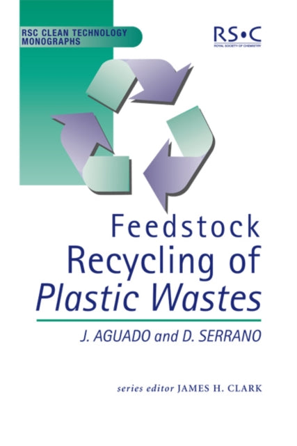 Book cover of: Feedstock Recycling of Plastic Wastes. By: J.H. Clark