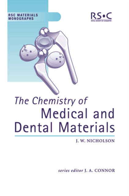 Book cover of: Chemistry of Medical and Dental Materials. By: J.W. Nicholson