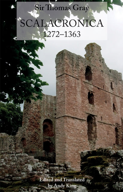 Book cover of: Sir Thomas Gray: Scalacronica (1272-1363). By: Sir Thomas Gray