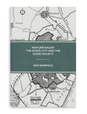 New Jerusalem: The Good City and the Good Society