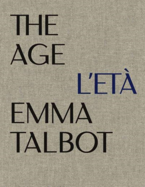 Emma Talbot: The Age/L'Eta