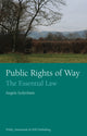 Book cover of: Public Rights of Way: The Essential Law. By: Angela Sydenham