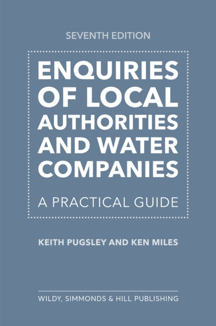 Book cover of: Enquiries of Local Authorities and Water Companies: A Practical Guide. By: Keith Pugsley